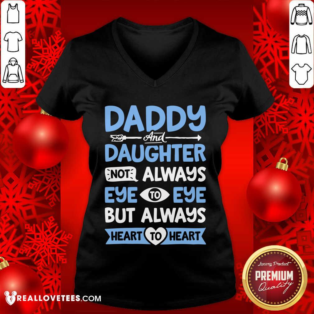 Daddy And Daughter Not Always Eye Shirt