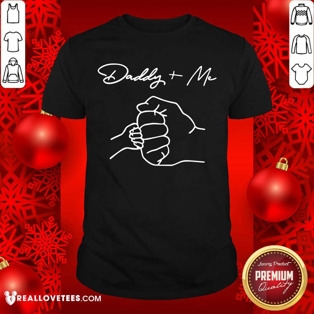 Daddy And Me Shirt