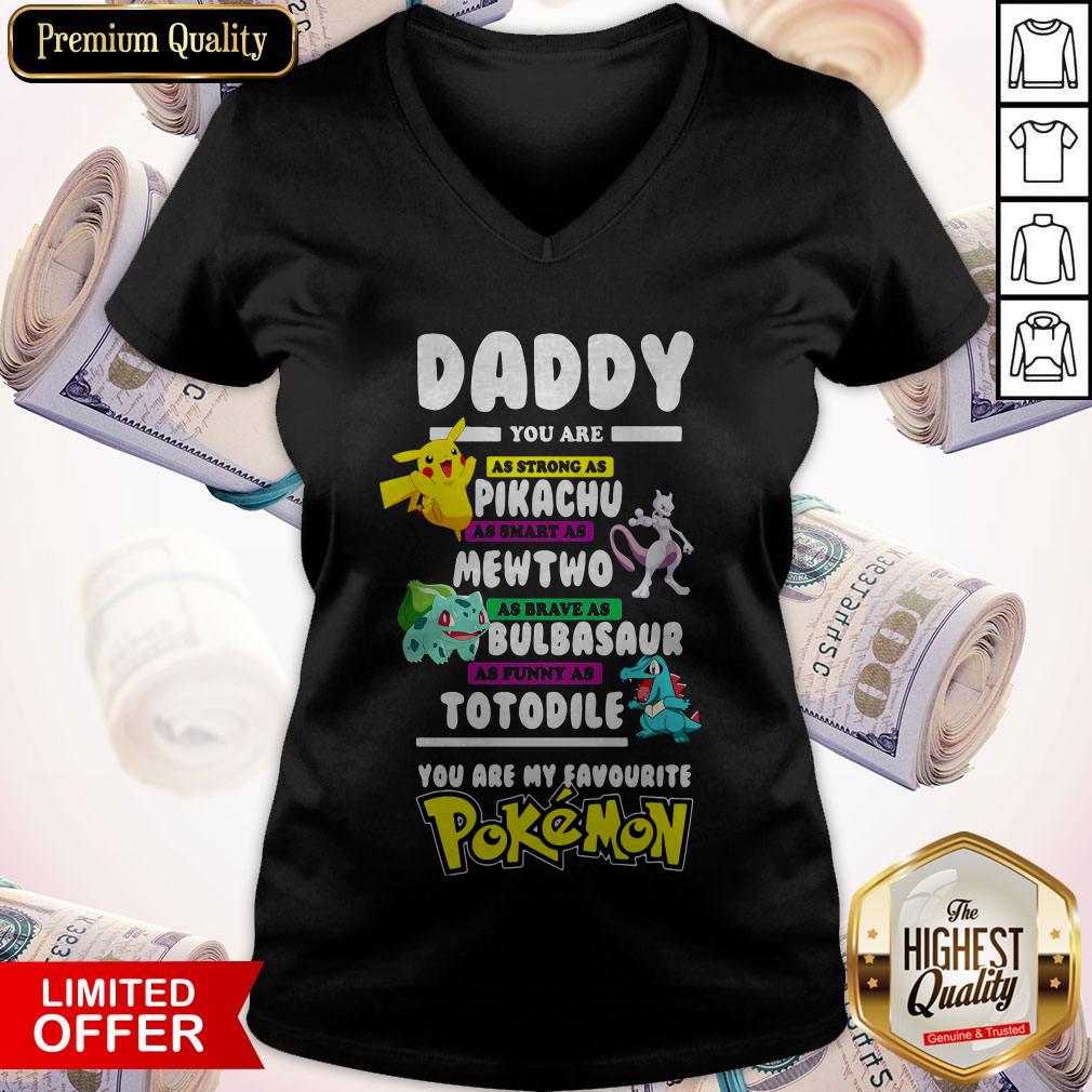 Daddy You Are As Strong As Pikachu Mewtwo Bulbasaur Totodile Pokemon Shirt