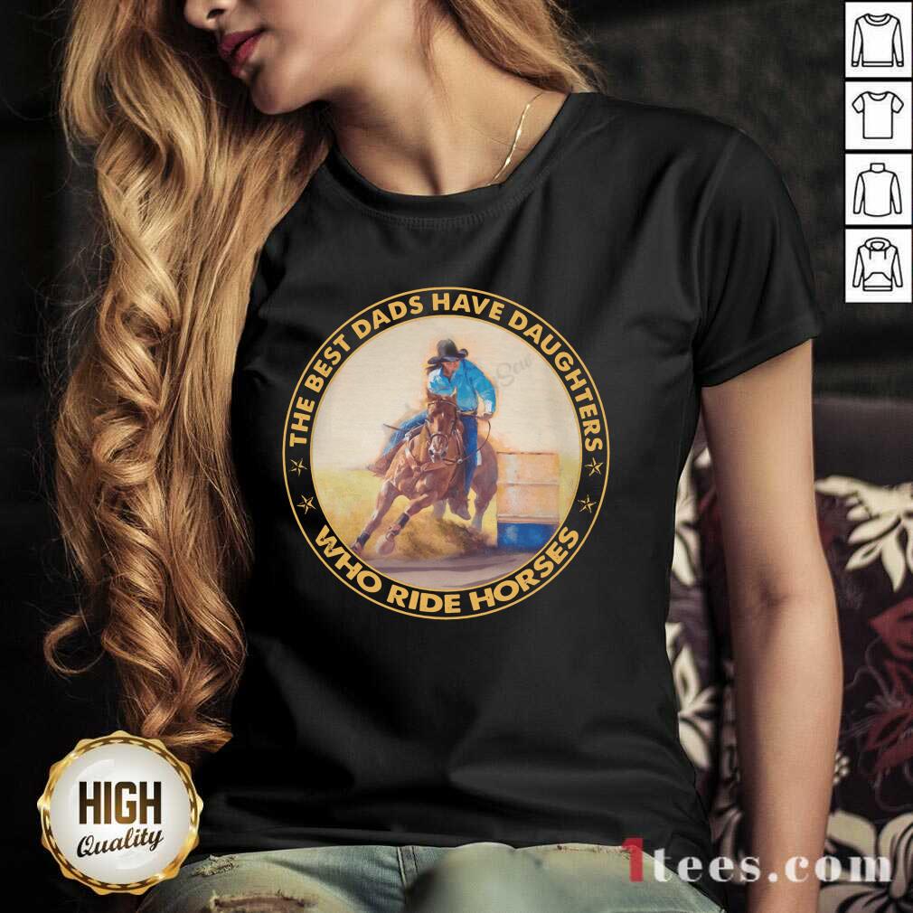 Dads Have Daughters Who Ride Horses Shirt