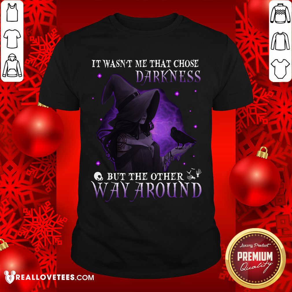 Darkness But The Other Way Around Shirt