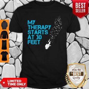 Awesome My Therapy Starts At 30 Feet Shirt