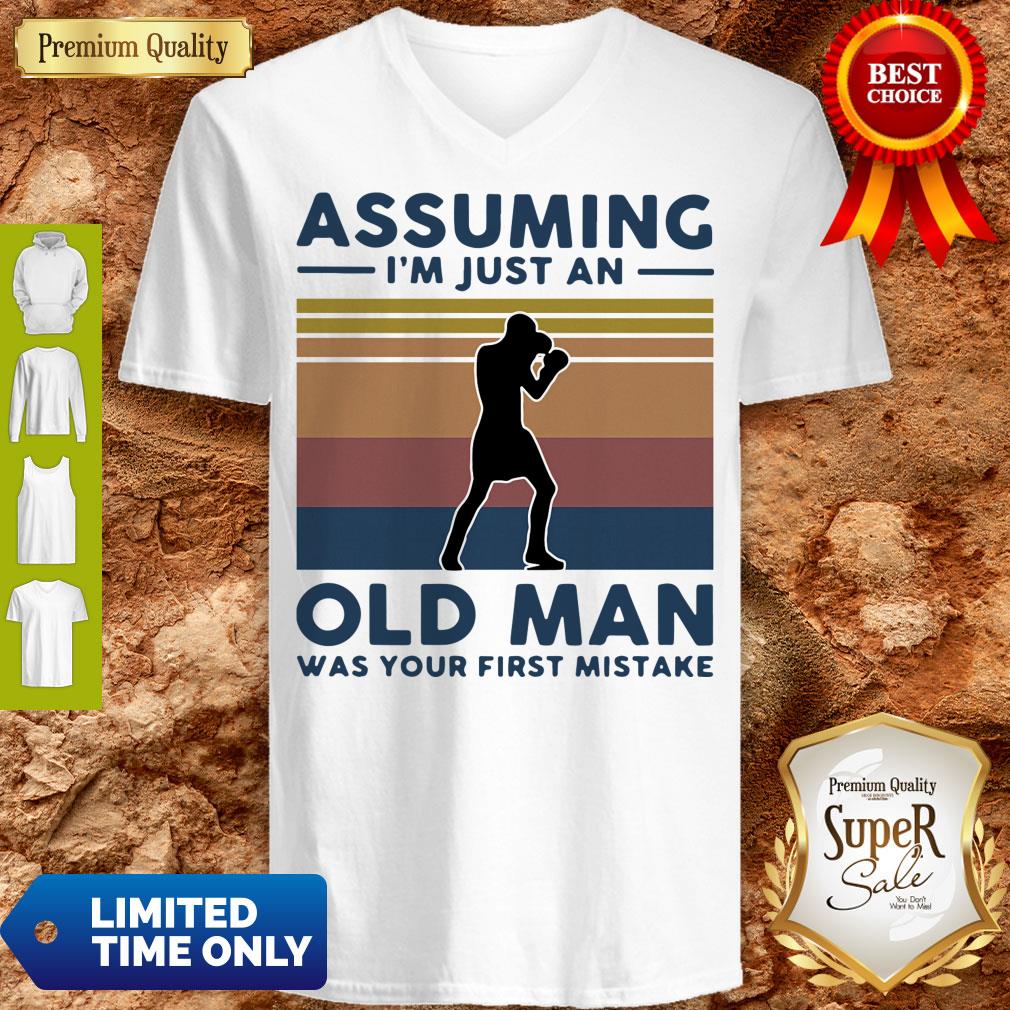 Boxing Assuming I'm Just An Old Man Was Your First Mistake Vintage Shirts
