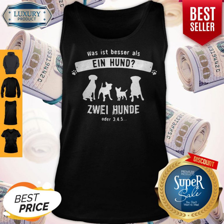 dog-was-ist-besser-als-ein-hand-zwei-hunde-oder-345-tank-top-768x768