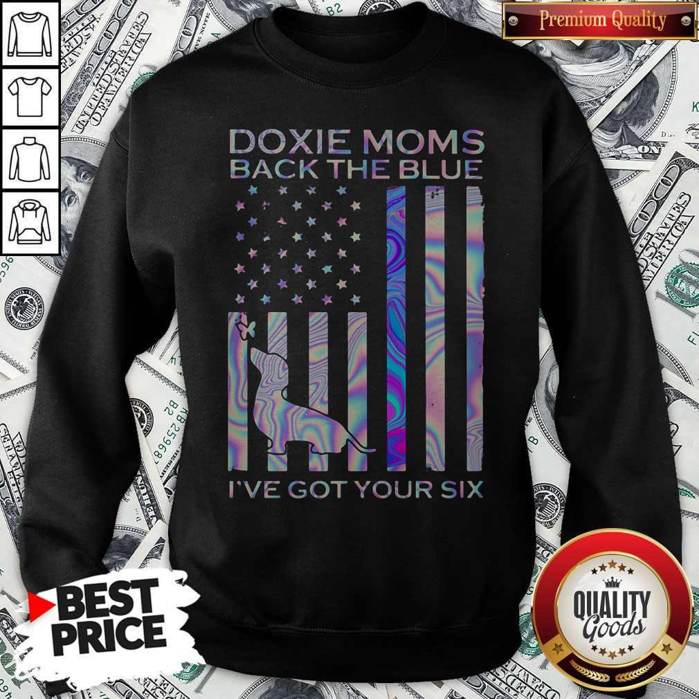 Doxie Moms Back The Blue I've Got Your Six Shirt