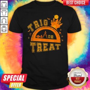 Math Teacher Trig Or Treat Student School Halloween Shirt