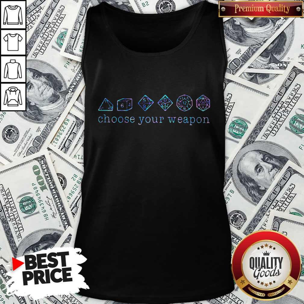 Dungeons And Dragons Dice D20 Choose Your Weapon Shirt