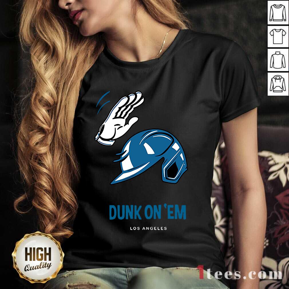 Dunk On Em Los Angeles Shirt