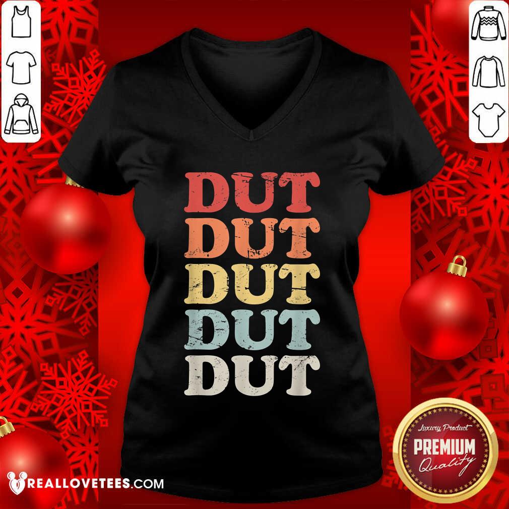 Dut Dut Dut Dut Dut Shirt