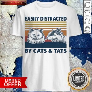 Easily Distracted By Cats And Tats Tattooist Vintage Shirt