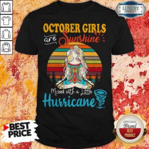 October Girls Are Sunshine Mixed With A Little Hurricane Lady Vintage Retro Shirt