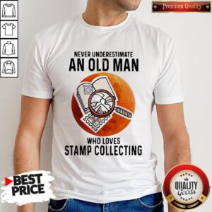 Never Underestimate An Old Man Who Loves Stamp Collecting Shirt
