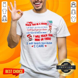 Seuss I Will Teach You In A Room I Will Teach You Now On Zoom Shirt