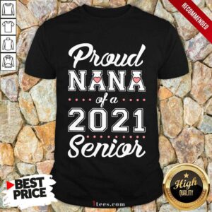 Overjoyed Proud Nana Of A 2021 Senior Shirt
