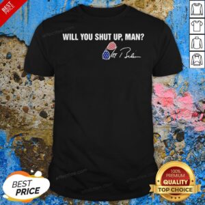 Will You Shut Up Man Glasses American Flag Joe Biden Shirt