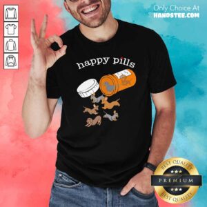 New Dachshund Happy Pills 11 Shirt