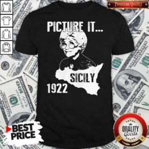 Official The Golden Girl Picture It Sicily 1922 Shirt