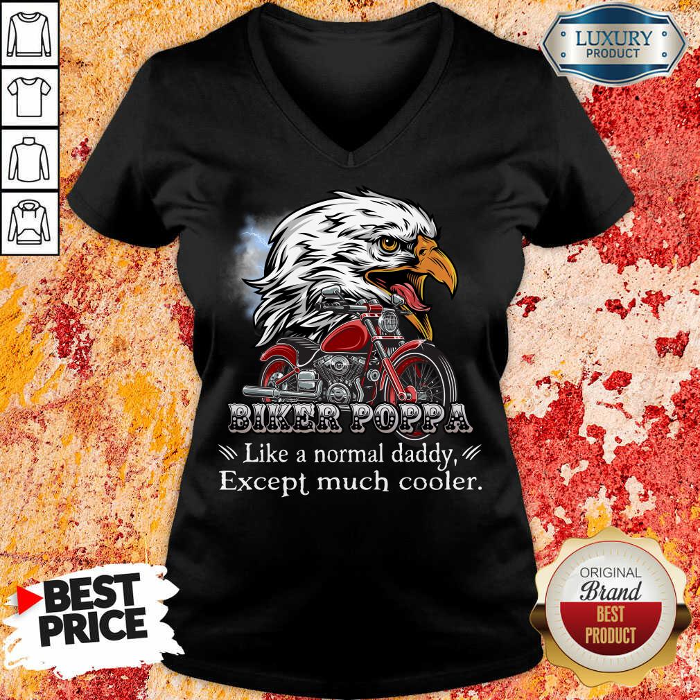 Eagle Biker Poppa Much Cooler Shirt