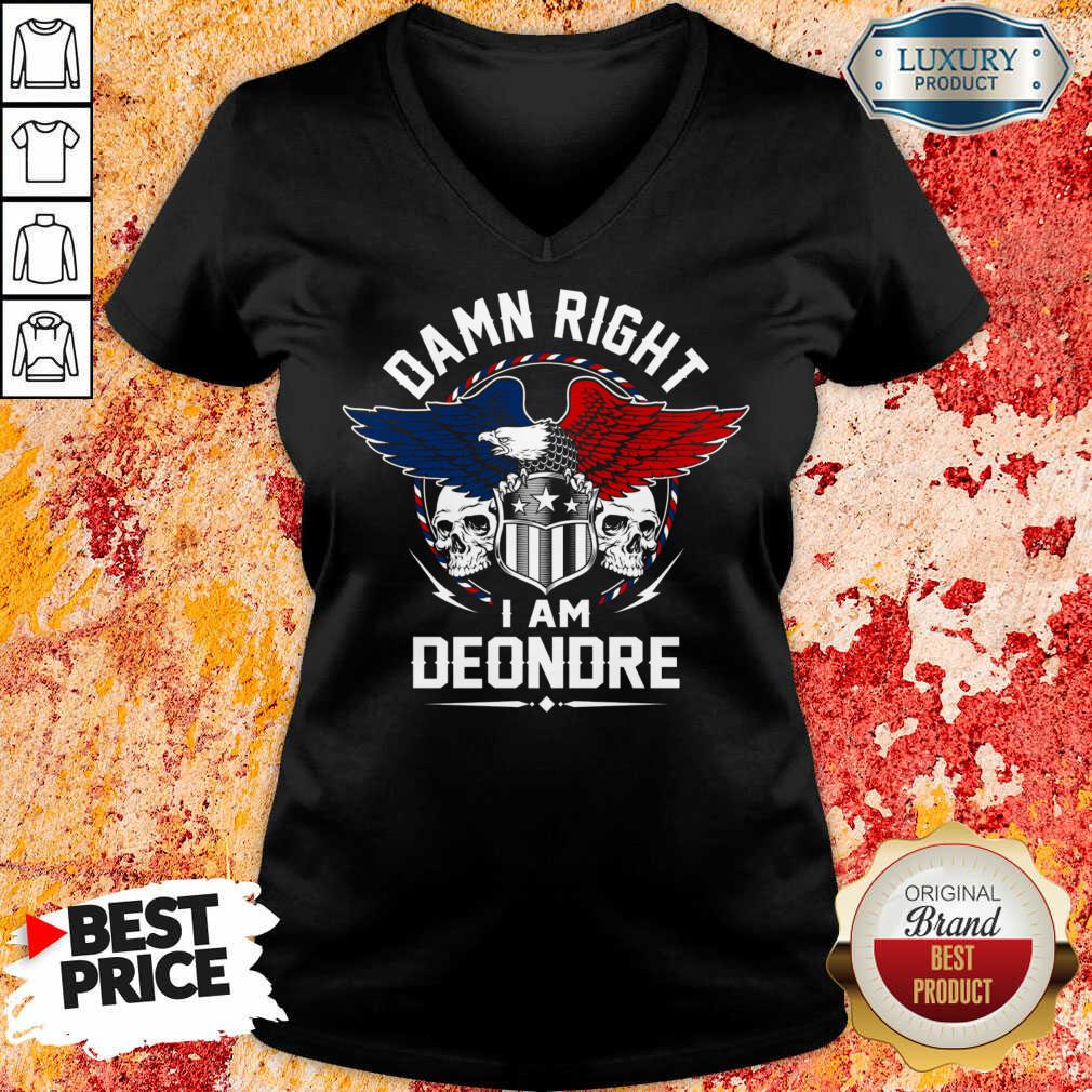 Eagle Skull Damn Right I Am Deondre American Flag Shirt