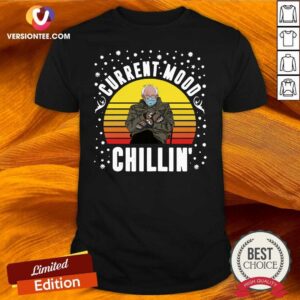 Top Bernie Sanders Current Mood Chillin Vintage Sunset T-shirt
