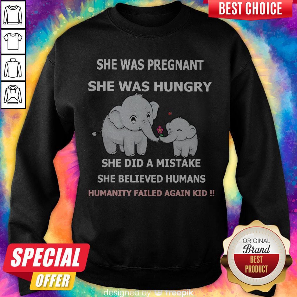 elephant-she-was-pregnant-she-was-hungry-she-did-a-mistake-she-believed-sweatshirt.jpg