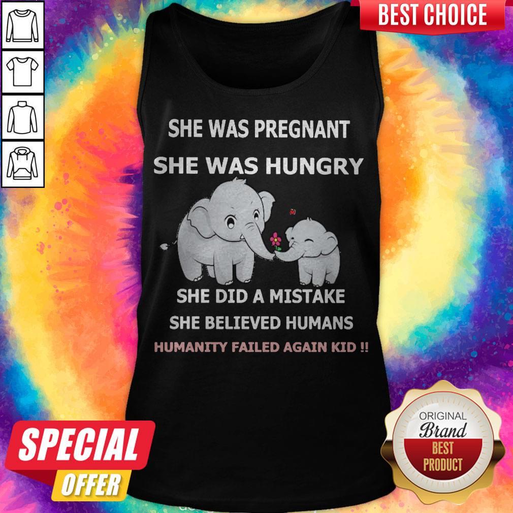 elephant-she-was-pregnant-she-was-hungry-she-did-a-mistake-she-believed-tank-top.jpg