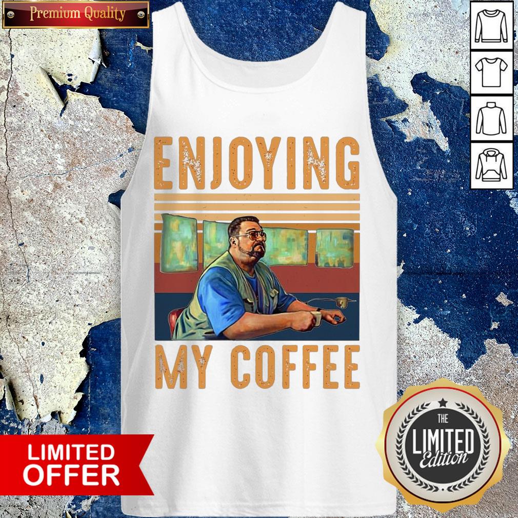 Enjoying My Coffee Vintage Retro Shirt