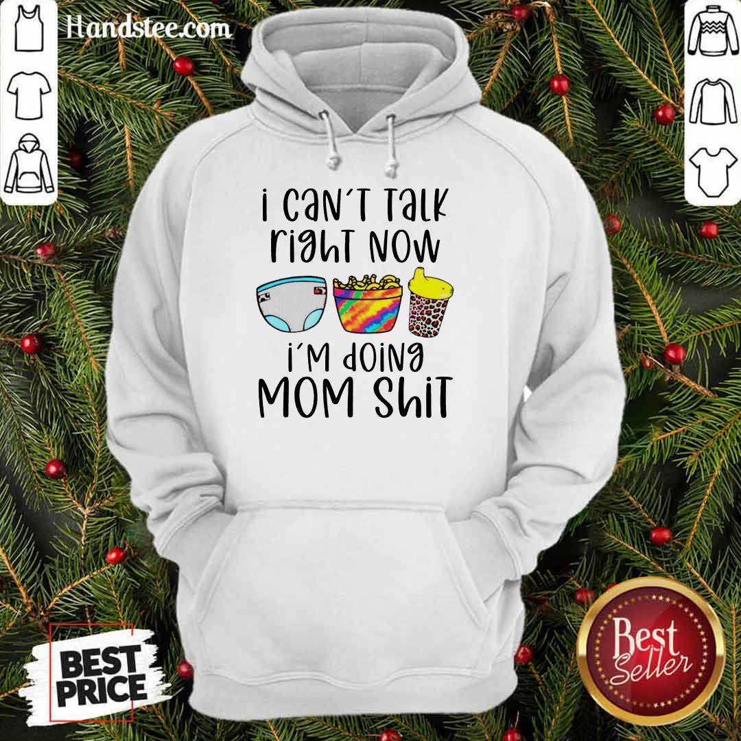 Enthusiastic I Can Talk Right Now Mom Shirt