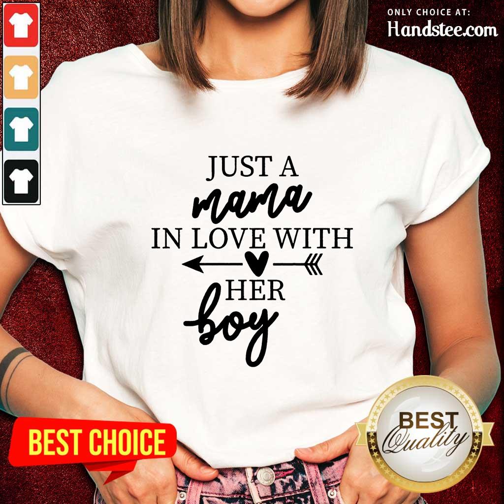 Enthusiastic Just A Mama In Love With Her Boy Shirt