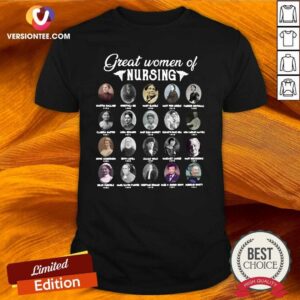 Great Nurse Great Women Of Nursing Famous People Shirt