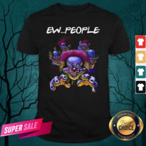 Pretty Pennywise IT Horror Ew People Halloween Shirt