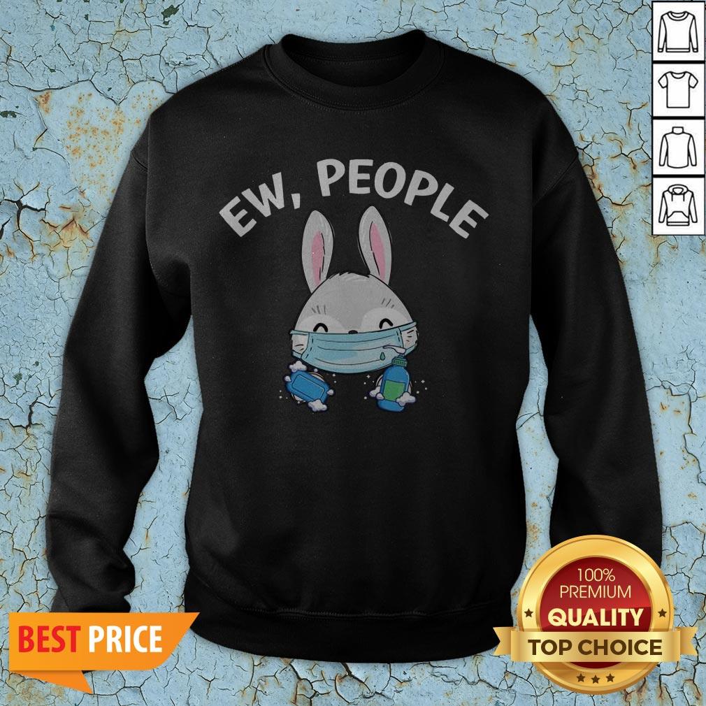 Ew People Rabbit Wearing A Face Mask With Hand Sanitiz T-Shirt