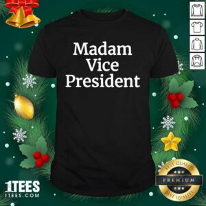 Official Madam Vice President 2020 Shirt