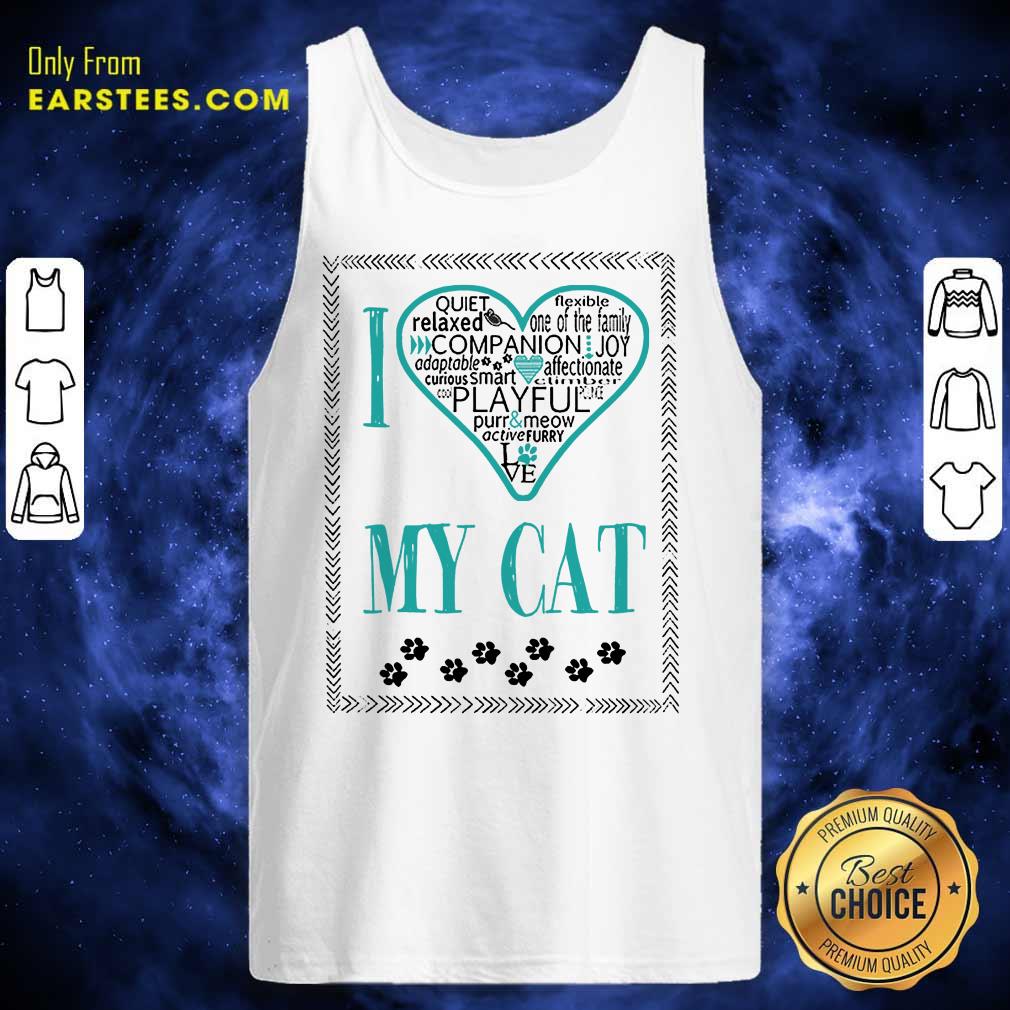 Excellent I Love My Cat Shirt