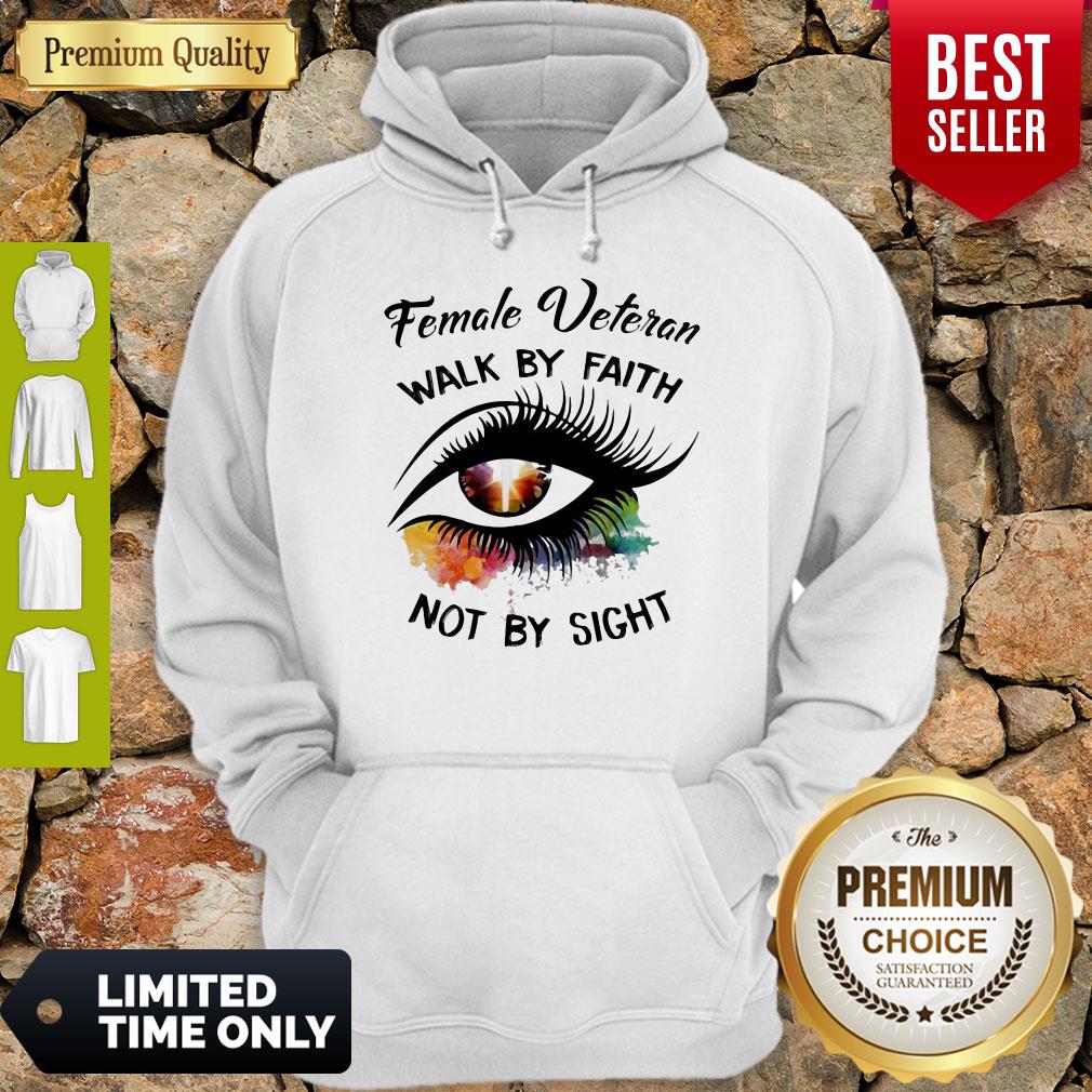 Eyes Female Veteran Walk By Faith Not By Sight Shirt