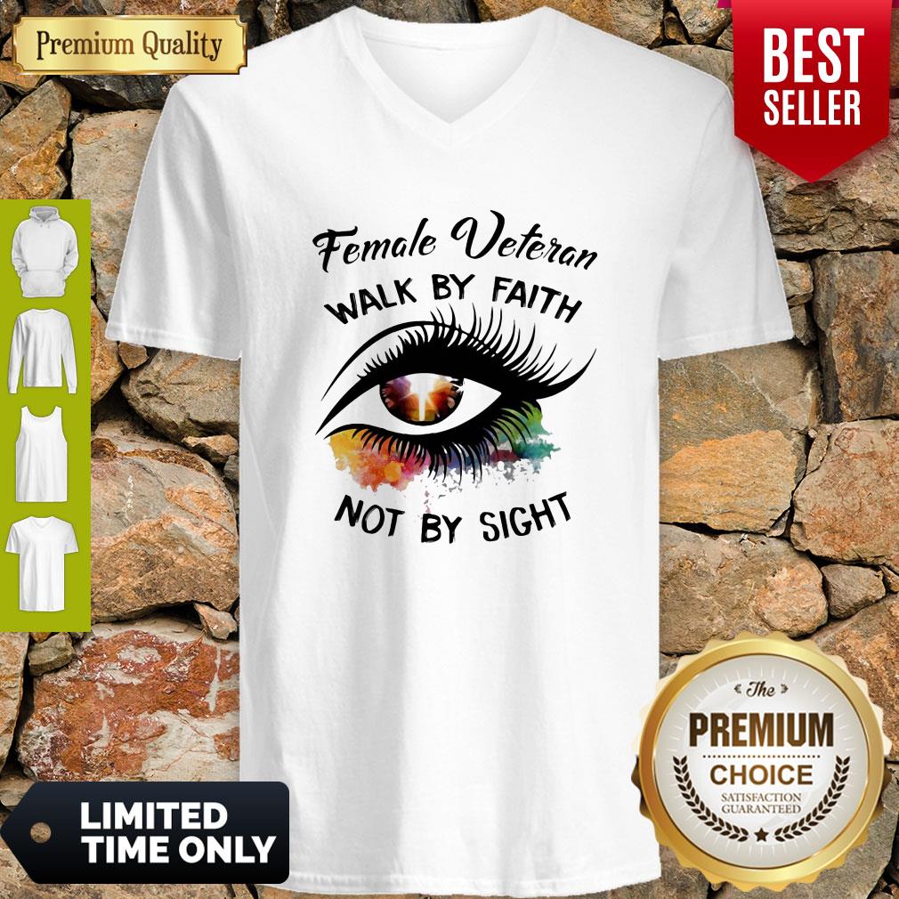 Eyes Female Veteran Walk By Faith Not By Sight Shirt
