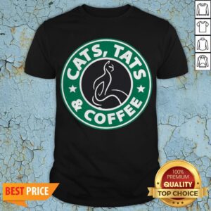 Nice Cats Tats And Coffee Shirt