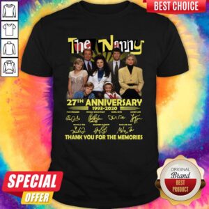 Good The Nanny 27th Anniversary 1993 2020 Thank You For The Memories Signatures Shirt