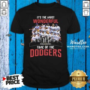Good It’s The Most Wonderful World Series 2020 Time Of Dodgers Signatures Shirt