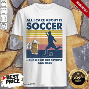 Surprised Care About Soccer Beer Vintage Shirt