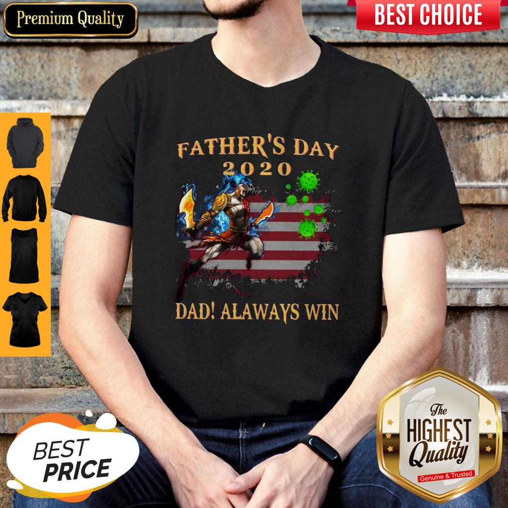 Father’s Day 2020 Dad Always Win Vs Coronavirus American Flag Shirt