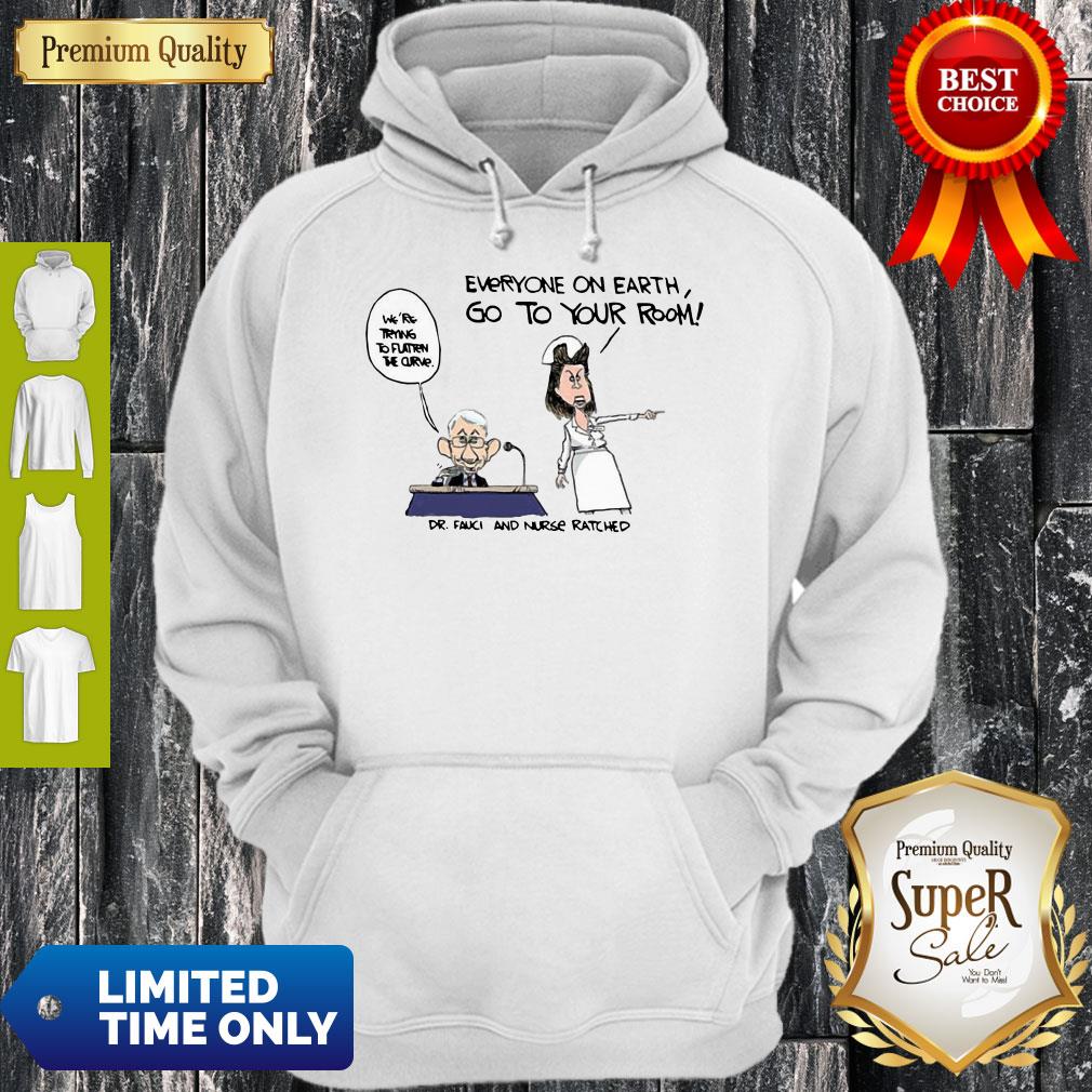 Fauci And Nurse Ratched Everyone On Earth Go To Your Room Shirt