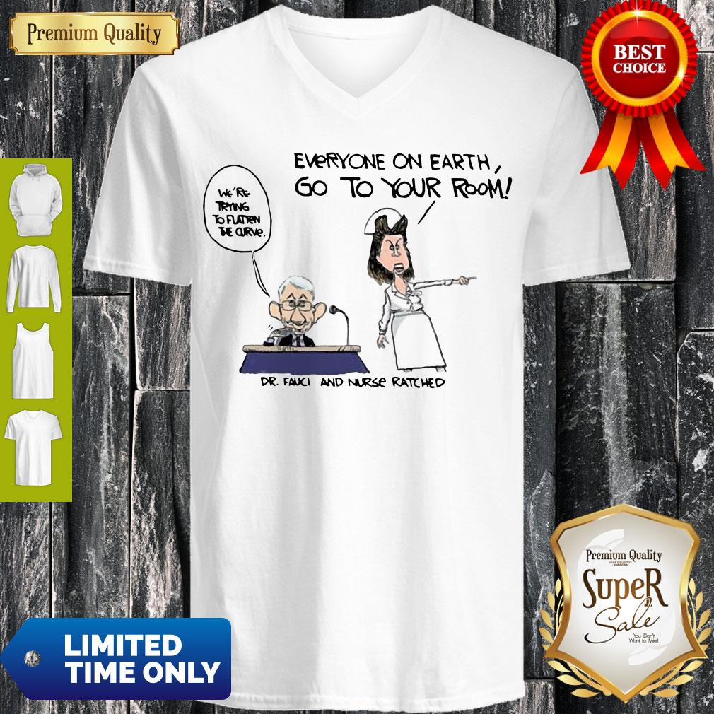 Fauci And Nurse Ratched Everyone On Earth Go To Your Room Shirt