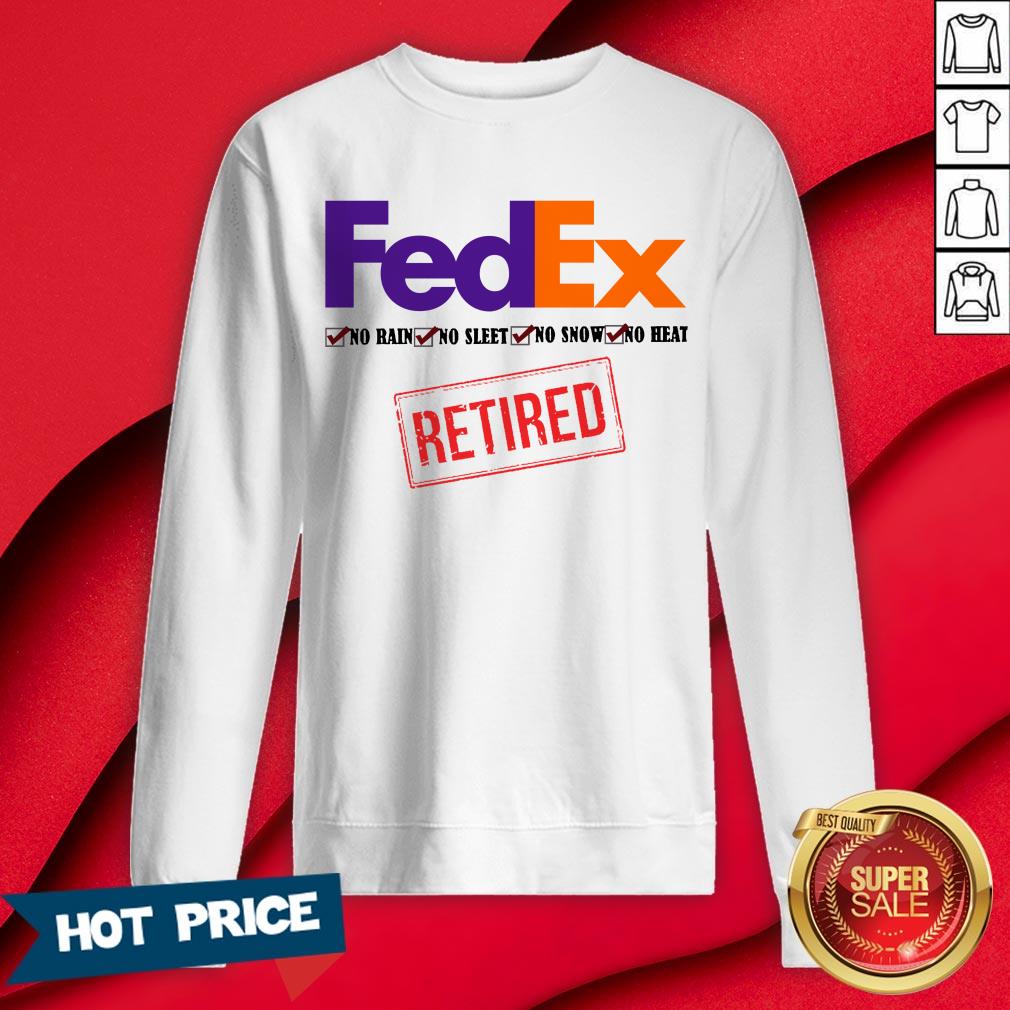 FedEx No Rain No Sleet No Snow No Heat Retired Shirt