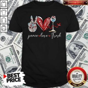 Premium Peace Love Trash Fork Shirt