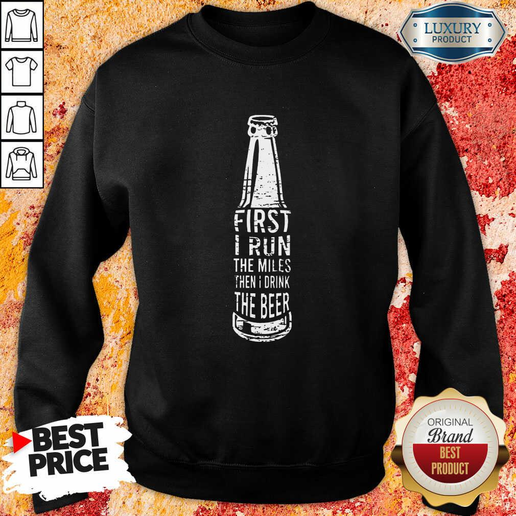First I Drink Beer Shirt