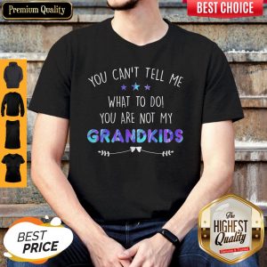 You Can’t Tell Me What To Do You Are Not My Grandkids Stars Shirt