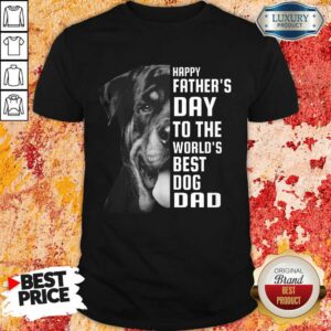 Vip Rottweiler The World's Best Dog Dad Shirt