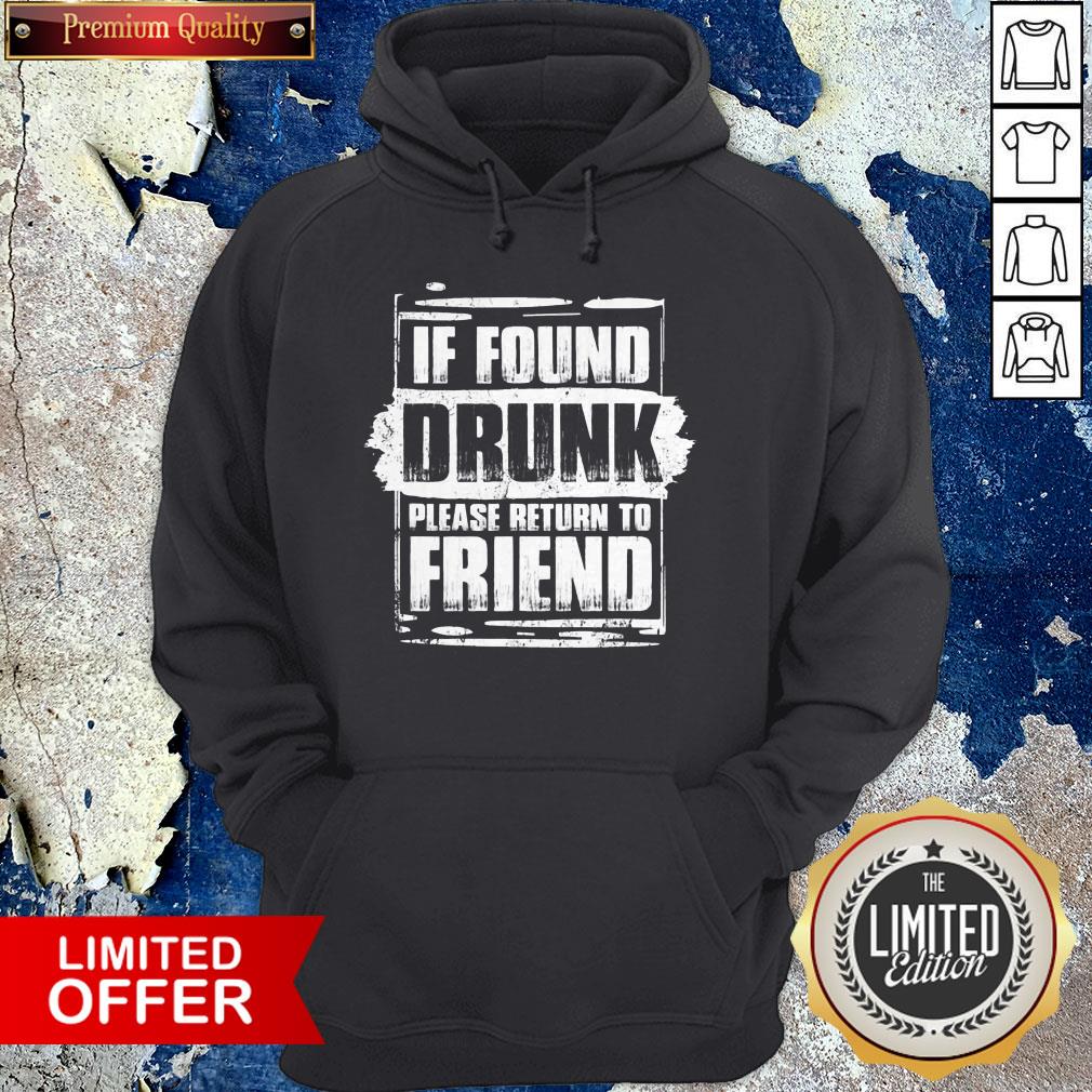 Found Drunk Return To Friend Group Of 3 Friends Drunk Girls T-Shirt