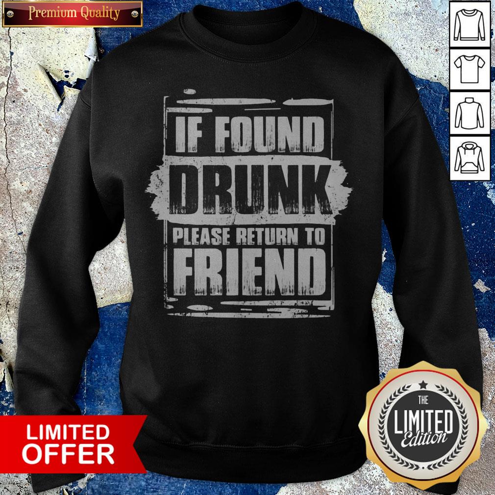 Found Drunk Return To Friend Group Of 3 Friends Drunk Girls T-Shirt
